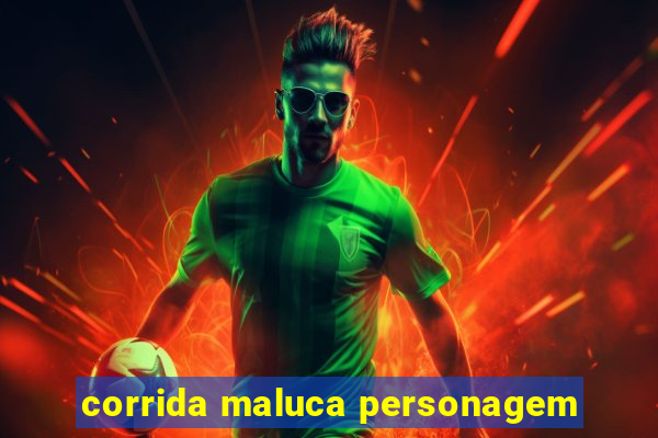 corrida maluca personagem